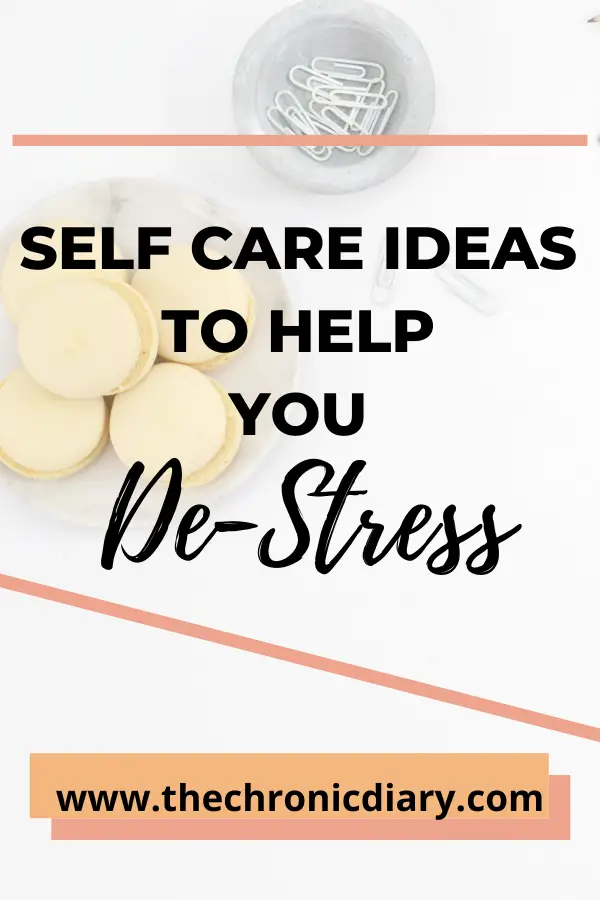 Self Care Ideas To Help You De-Stress