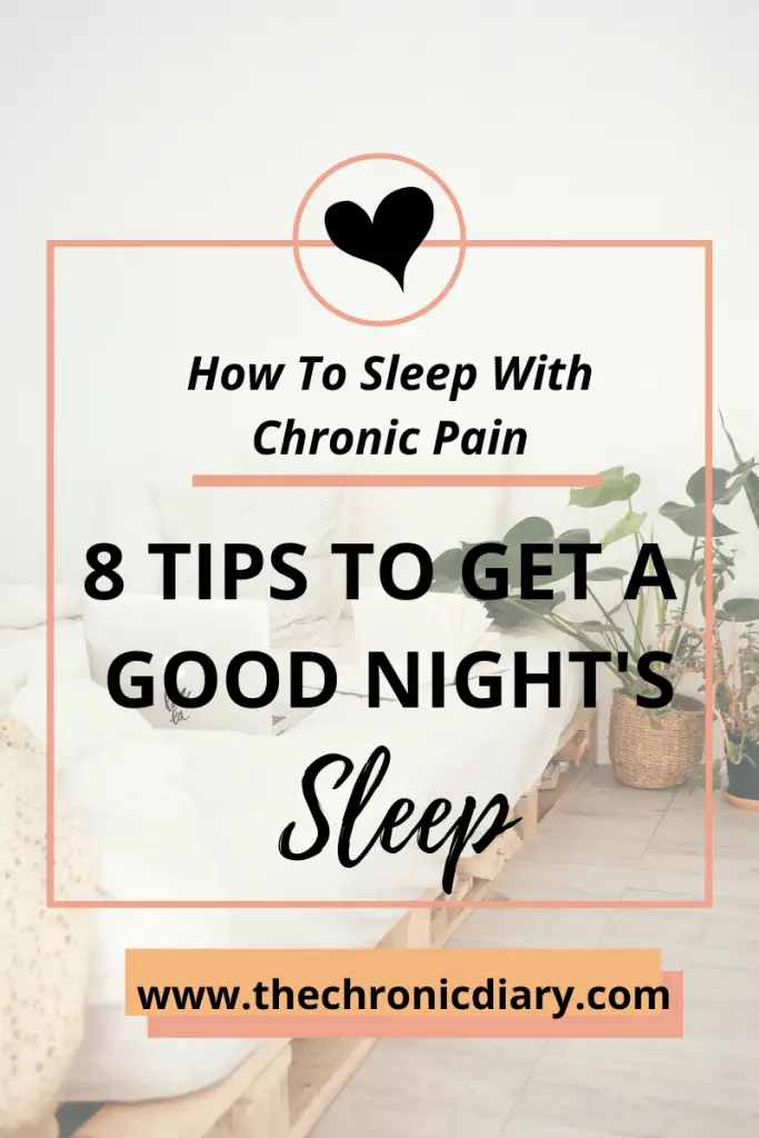 How to Sleep With Chronic Pain - 8 Tips To Get A Good Night's Sleep