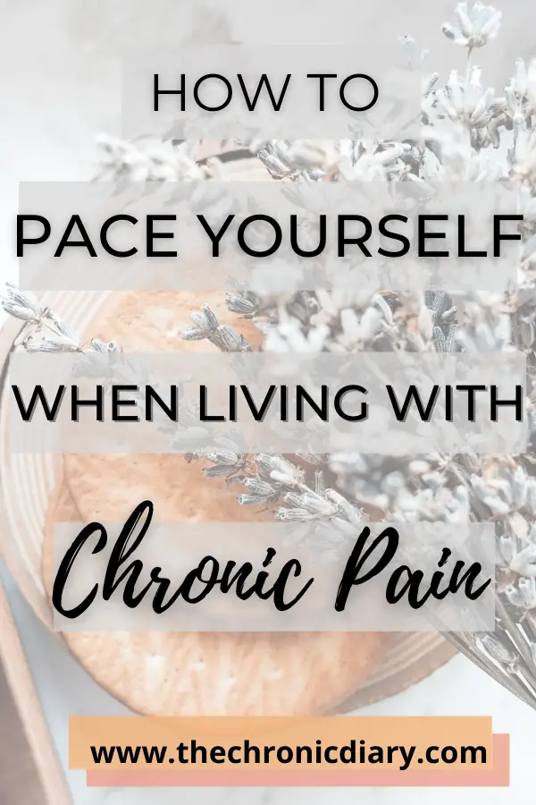 How to Pace Yourself When Living With Chronic Pain
