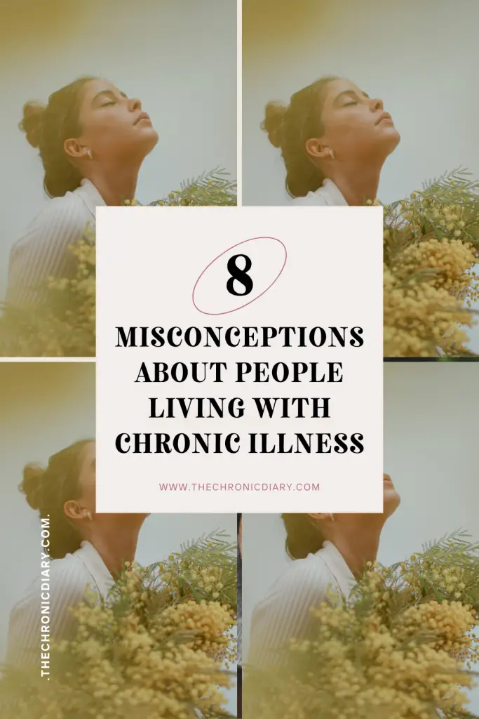 8 Misconceptions about PEOPLE LIVING WITH Chronic Illness